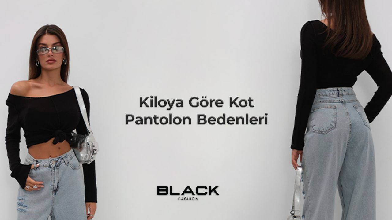 Kiloya Göre Kot Pantolon Bedenleri